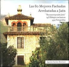 LAS 80 MEJORES FACHADAS ARREBATADAS A JAÉN
