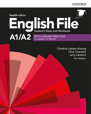 ENGLISH FILE A1/A2 STUDENT'S BOOK AND WORKBOOK FOURTH EDITION