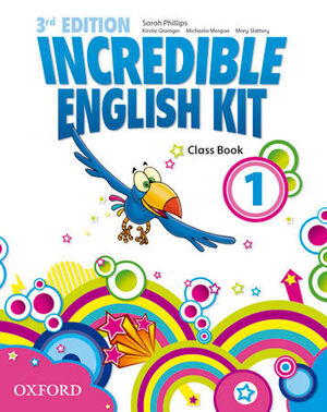 INCREDIBLE ENGLISH KIT 3RD EDITION 1. CLASS BOOK