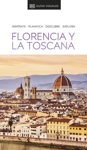 FLORENCIA Y LA TOSCANA GUÍAS VISUALES