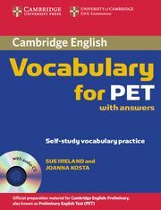 CAMBRIDGE VOCABULARY FOR PET WITH ANSWERS AND AUDIO CD