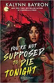 YOU'RE NOT SUPPOSED TO DIE TONIGHT