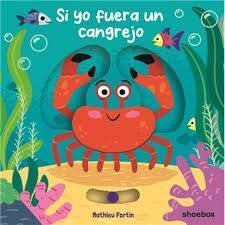 SI YO FUERA UN CANGREJO