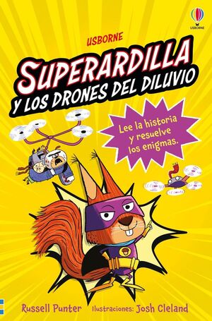 SUPERARDILLA Y LOS DRONES DEL DILUVIO 1