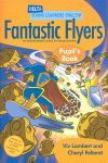 FANTASTIC FLYERS PUPILS BOOK