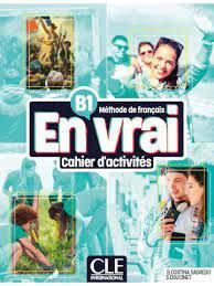 EN VRAI B1 CAHIER D'ACTIVITÉS