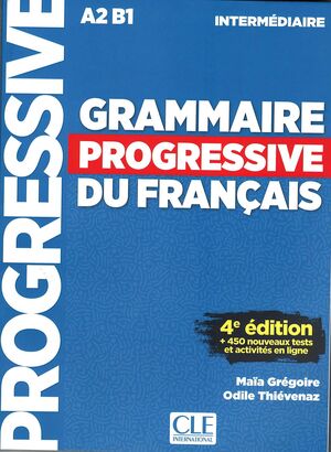 GRAMMAIRE PROGRESSIVE DU FRANCAIS INTERMEDIAIRE A2 B1