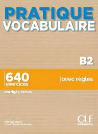 PRATIQUE VOCABULARIRE NIVEAU B2