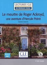 LE MEURTRE DE ROGER ACKROYD UNE AVENTURE D'HERCULE POIROT