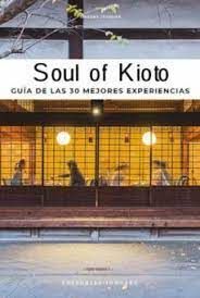 KIOTO GUÍA DE 30 EXPERIENCIAS ESENCIALES