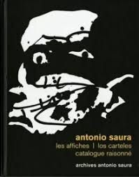 ANTONIO SAURA LES AFFICHES LO CARTELES