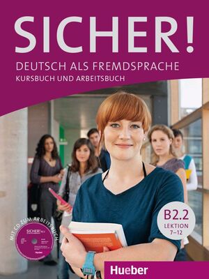 SICHER B2.2 LEKTION 7-12 DEUTSH ALS FREMDSPRACHE KURSBUCH UND ARBEITSBUCH