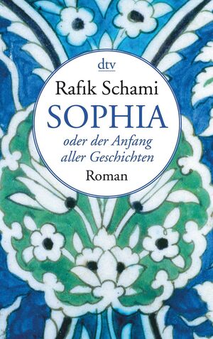 SOPHIA ODER DER ANFANG ALLER GESCHICHTEN