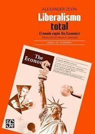 LIBERALISMO TOTAL EL MUNDO SEGUN THE ECONOMIST