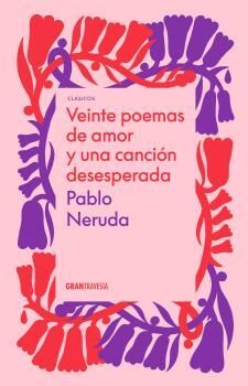 VEINTE POEMAS DE AMOR Y UNA CANCION DESESPERADA