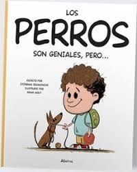 LOS PERROS SON GENIALES PERO
