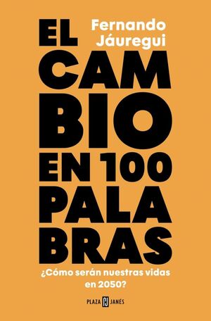 EL CAMBIO EN 100 PALABRAS