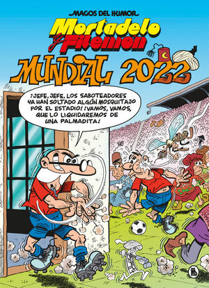 MORTADELO Y FILEMÓN MUNDIAL 2022