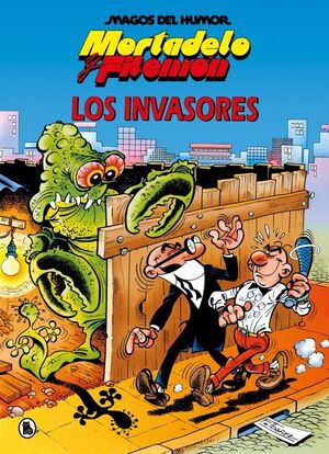 MAGOS DEL HUMOR MORTADELO Y FILEMÓN 33 LOS INVASORES