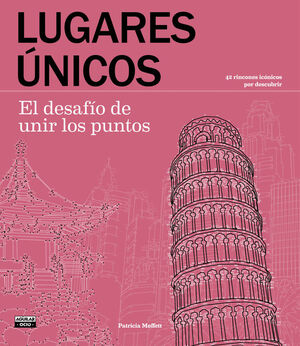 LUGARES ÚNICOS. EL DESAFÍO DE UNIR LOS PUNTOS