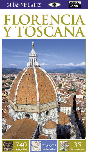 FLORENCIA Y TOSCANA (GUÍAS VISUALES)