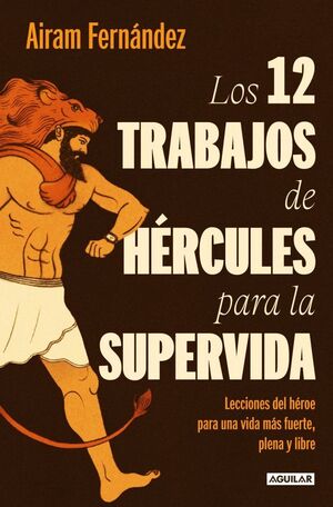 LOS DOCE TRABAJOS DE HÉRCULES PARA LA SUPER VIDA