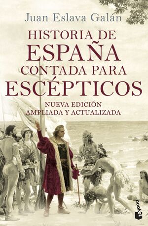 HISTORIA DE ESPAÑA CONTADA PARA ESCEPTICOS