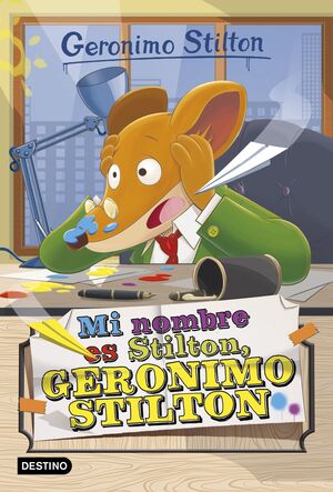 MI NOMBRE ES STILTON GERONIMO STILTON