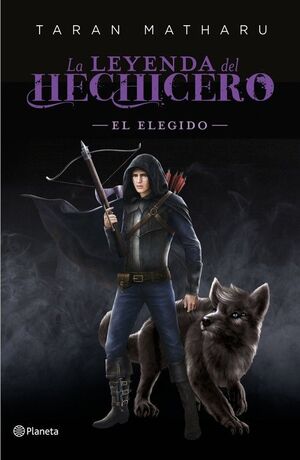 LA LEYENDA DEL HECHICERO EL ELEGIDO