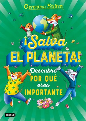 SALVA EL PLANETA DESCUBRE POR QUE ERES IMPORTANTE