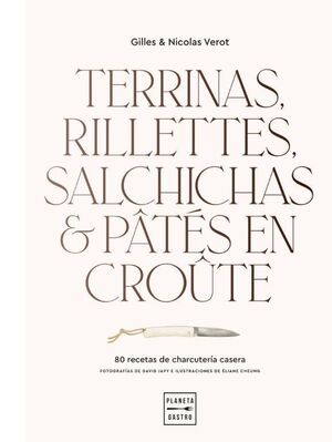 TERRINAS RILLETTES SALCHICHAS & PATÉS EN CROUTE