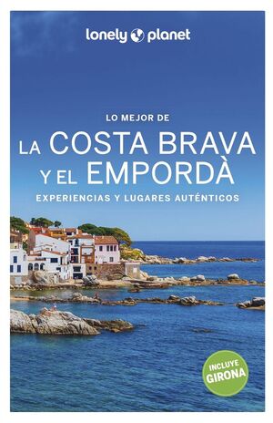 LO MEJOR DE LA COSTA BRAVA Y EL EMPORDÀ