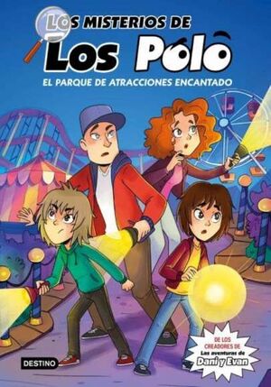 LOS MISTERIOS DE LOS POLO 1 EL PARQUE DE ATRACCIONES ENCANTADO