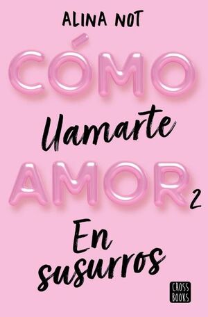 CÓMO LLAMARTE AMOR EN SUSURROS