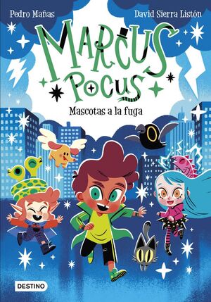 MARCUS POCUS 5 MASCOTAS A LA FUGA