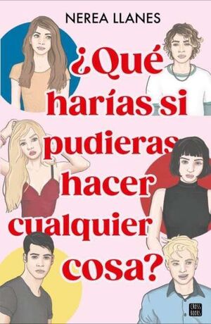 QUÉ HARÍAS SI PUDIERAS HACER CUALQUIER COSA