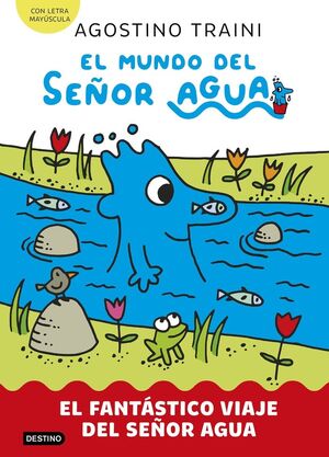EL FANTÁSTICO VIAJE DEL SEÑOR AGUA
