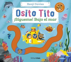 OSITO TITO SÍGUEME BAJO EL MAR