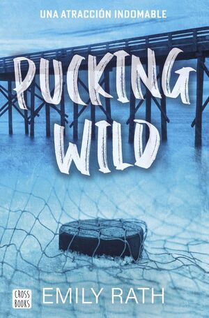 PUCKING WILD 2 UNA ATRACCIÓN INDOMABLE