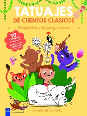 EL LIBRO DE LA SELVA TATUAJES DE CUENTOS CLÁSICOS TRANSFERIBLES A LA PIEL Y AL PAPEL
