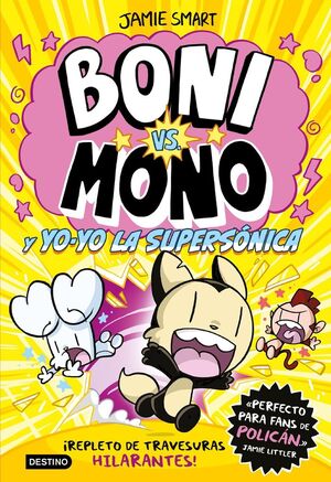 BONI VS MONO 4 Y YO-YO LA SUPERSÓNICA
