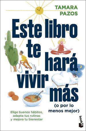 ESTE LIBRO TE HARÁ VIVIR MÁS O POR LO MENOS MEJOR