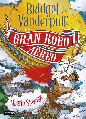 BRIDGET VANDERPUFF 3 BRIDGET VANDERPUFF Y EL GRAN ROBO AÉREO