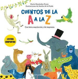 CUENTOS DE LA A A LA Z CON LETRA MAYÚSCULA Y DE IMPRENTA