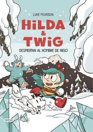 HILDA & TWIG 2 DESPIERTAN AL HOMBRE DE HIELO