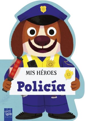 POLICÍA MIS HÉROES