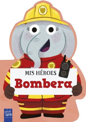 BOMBERA MIS HÉROES