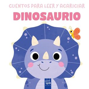 DINOSAURIO CUENTOS PARA LEER Y ACARICIAR