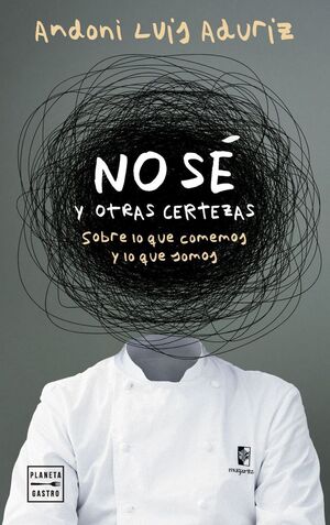 NO SÉ Y OTRAS CERTEZAS