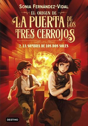 EL ORIGEN DE LA PUERTA DE LOS TRES CERROJOS 2 LA SOMBRA DE LOS DOS SOLES